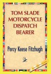 Tom Slade Motorcycle Dispatch Bearer - Percy Keese Fitzhugh