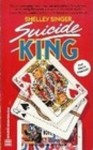 Suicide King - Shelley Singer