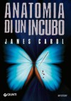 Anatomia di un incubo - James Carol