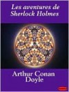 Les aventures de Sherlock Holmes - Arthur Conan Doyle