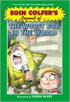 Eoin Colfer's Legend of the Worst Boy in the World - Eoin Colfer, Glenn McCoy