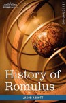 History Of Romulus: Makers Of History - Jacob Abbott