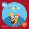 Help Me Be Good Bullying - Joy Berry, Bartholomew