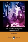 The Albert Gate Mystery (Illustrated Edition) (Dodo Press) - Louis Tracy