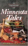 A Treasury Of Minnesota Tales: Unusual, Interesting, And Little Known Stories Of Minnesota (Stately Tales) - Webb Garrison