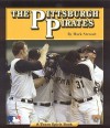 The Pittsburgh Pirates - Mark Stewart, James L. Gates Jr.