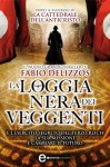 La loggia nera dei veggenti - Fabio Delizzos