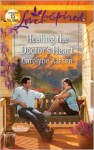 Healing the Doctor's Heart - Carolyne Aarsen