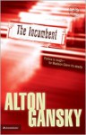 The Incumbent - Alton Gansky