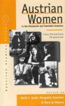 Austrian Women in the Nineteenth and Twentieth Centuries: Cross-Disciplinary Perspectives - David F. Good, Mary Jones