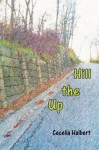 Up The Hill - Cecelia Halbert