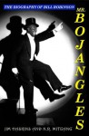 Mr. Bojangles: The Biography of Bill Robinson - Jim Haskins, N.R. Mitgang, Rosetta LeNoire