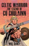 Celtic Warrior: The Legend of Cú Chulainn - Will Sliney