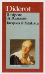 Il nipote di Rameau - Jacques il fatalista - Denis Diderot, Lanfranco Binni