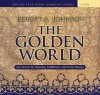 The Golden World - Robert A. Johnson