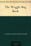 The Woggle-Bug Book - L. Frank Baum, Ike Morgan