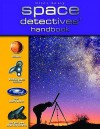 Space Detectives' Handbook (Detectives' Handbooks) - Sue Becklake