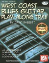 West Coast Blues Guitar Play-Along Trax: An Indispensable Learning Tool for the Studying Guitar Player [With 2 CDs] - David B. Barrett