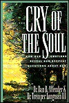 The Cry Of The Soul: How Our Emotions Reveal Our Deepest Questions About God - Dan B. Allender