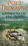 Whispers of the Dead (Sister Fidelma, #15) - Peter Tremayne