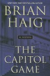 The Capitol Game - Brian Haig