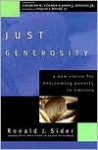 Just Generosity: A New Vision for Overcoming Poverty in America - Ronald J. Sider