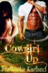 Cowgirl Up (Cowboys Gone Wild, book 1) - Marteeka Karland