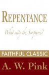 Repentance - Arthur W. Pink