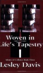 Woven in Life's Tapestry - Lesley Davis