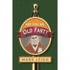 Are You an Old Fart? - Mark Leigh