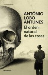 El orden natural de las cosas - António Lobo Antunes