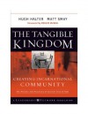 The Tangible Kingdom: Creating Incarnational Community - Hugh Halter, Matt Smay