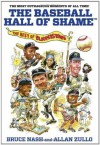 The Baseball Hall of ShameTM: The Best of Blooperstown - Bruce Nash, Allan Zullo