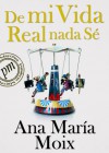 De mi vida real nada sé - Ana María Moix