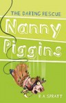 Nanny Piggins And The Daring Rescue - R.A. Spratt