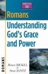 Romans: Understanding God's Grace and Power - Bruce Bickel, Stan Jantz