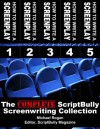 How to Write a Screenplay (The Complete ScriptBully Collection) - Michael Rogan