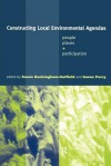 Constructing Local Environmental Agendas: People, Places and Participation - Susan Buckingham-Hatfield