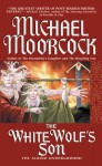 The White Wolf's Son: The Albino Underground - Michael Moorcock