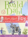 More about Boy: Roald Dahl's Tales from Childhood - Roald Dahl