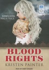 Blood Rights - Kristen Painter, Abby Craden