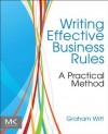 Writing Effective Business Rules - Graham Witt