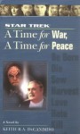 A Time for War, a Time for Peace (Star Trek: The Next Generation: Time, #9) - Keith R.A. DeCandido