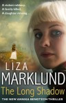 The Long Shadow: A Novel - Liza Marklund