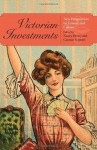 Victorian Investments: New Perspectives on Finance and Culture - Nancy Henry, Cannon Schmitt