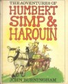 The Adventures of Humbert Simp & Harquin - John Burningham