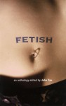 Fetish: An Anthology - John Yau