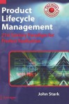 Product Lifecycle Management: 21st Century Paradigm for Product Realisation - John Stark