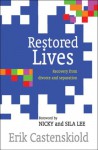 Restored Lives - Erik Castenskiold, Nicky Lee, Sila Lee