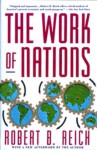 The Work of Nations: Preparing Ourselves for 21st Century Capitalis (Vintage) - Robert B. Reich